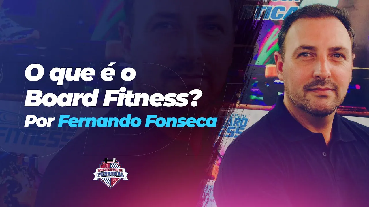 Aula O que é o Board Fitness, por Fernando Fonseca